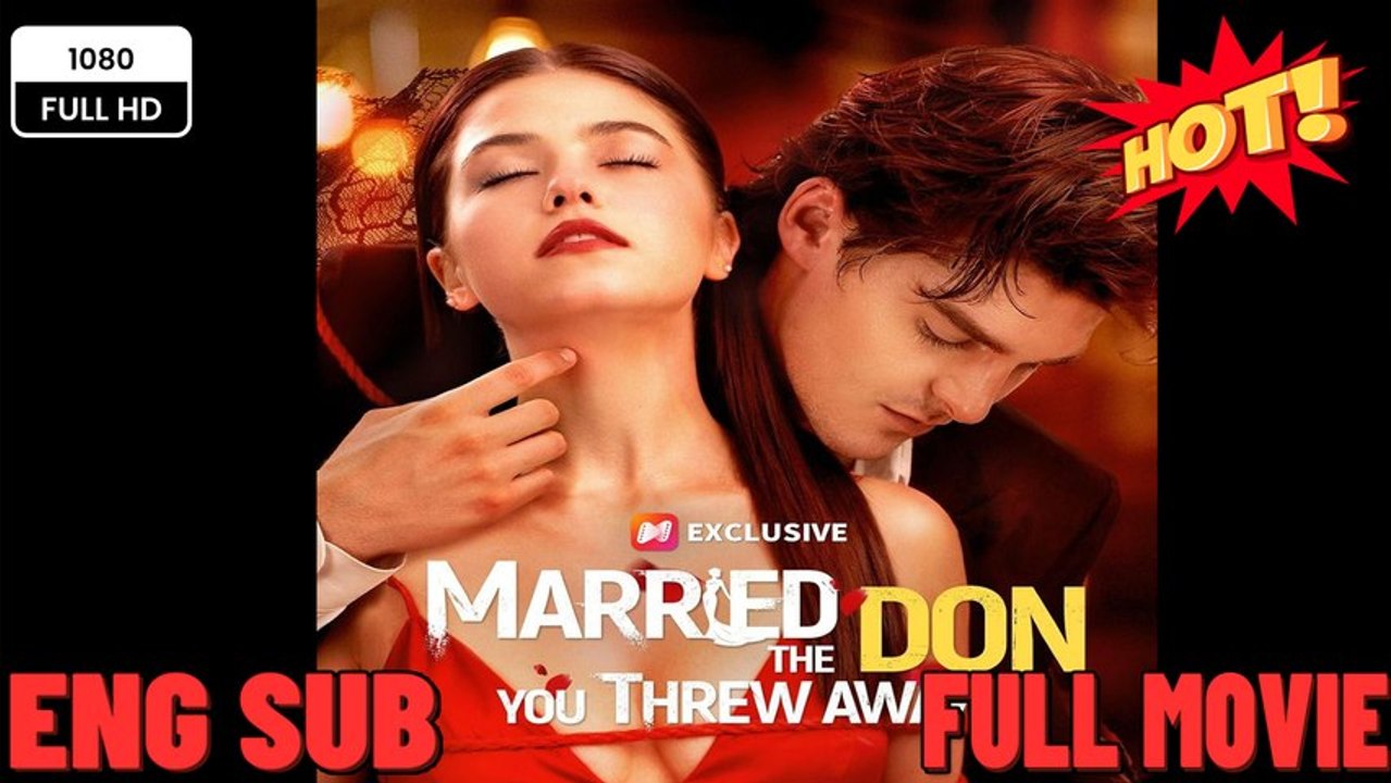 Married The Don You Threw Away Full Movie  FULL MOVIES ENGLISH SUB (2026)