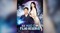 Ele Não É Um Filho Reserva (dublado) Episódio Completo