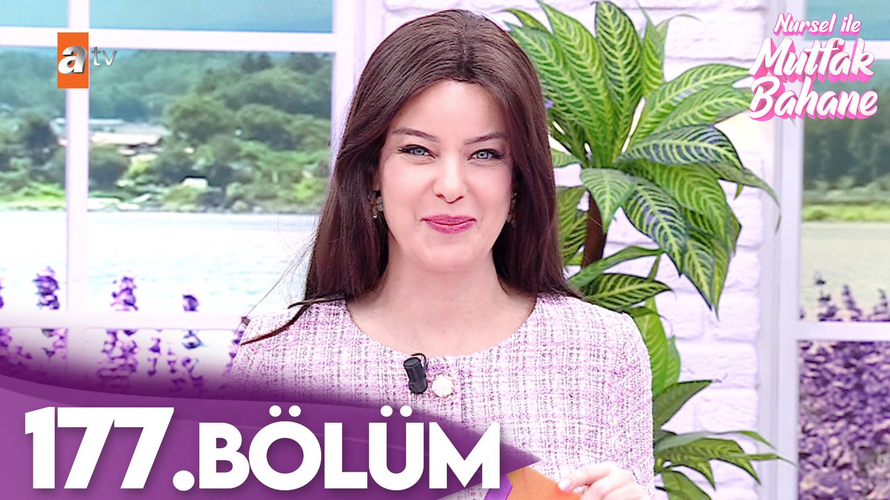 Nursel ile Mutfak Bahane | 17 Mart 2026 Salı - 5. Sezon
