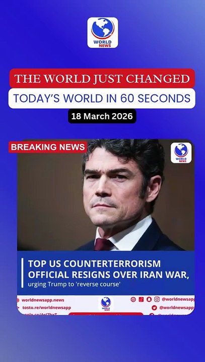 Top US counterterrorism official resigns over Iran war, urging Trump to 'reverse course'