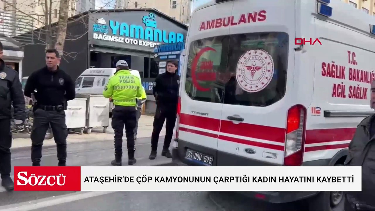 Ataşehir’de çöp kamyonunun çarptığı kadın hayatını kaybetti