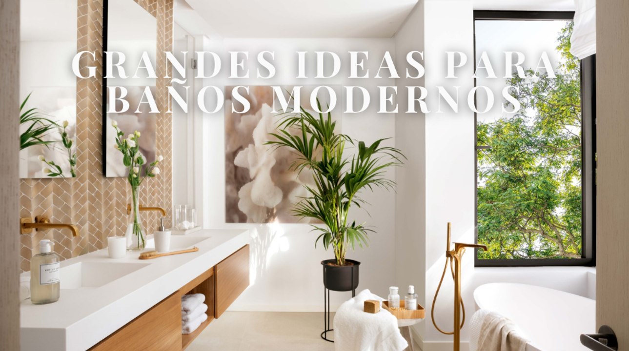 Grandes ideas para baños modernos