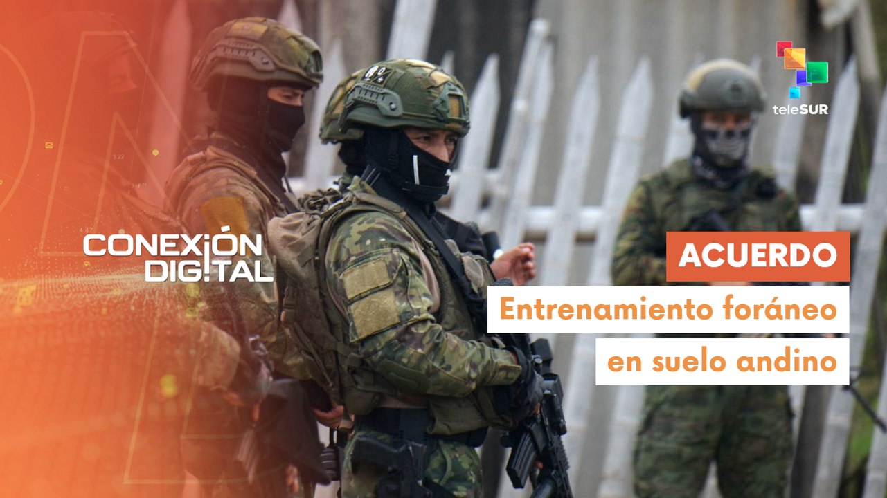 Conexión Digital 17-03 Acuerdo militar pone en riesgo soberanía de Ecuador