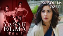 Yasak Elma 92. Bölüm Özeti
