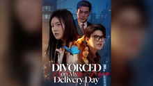Divorced On My Delivery Day Full Chinese Drama