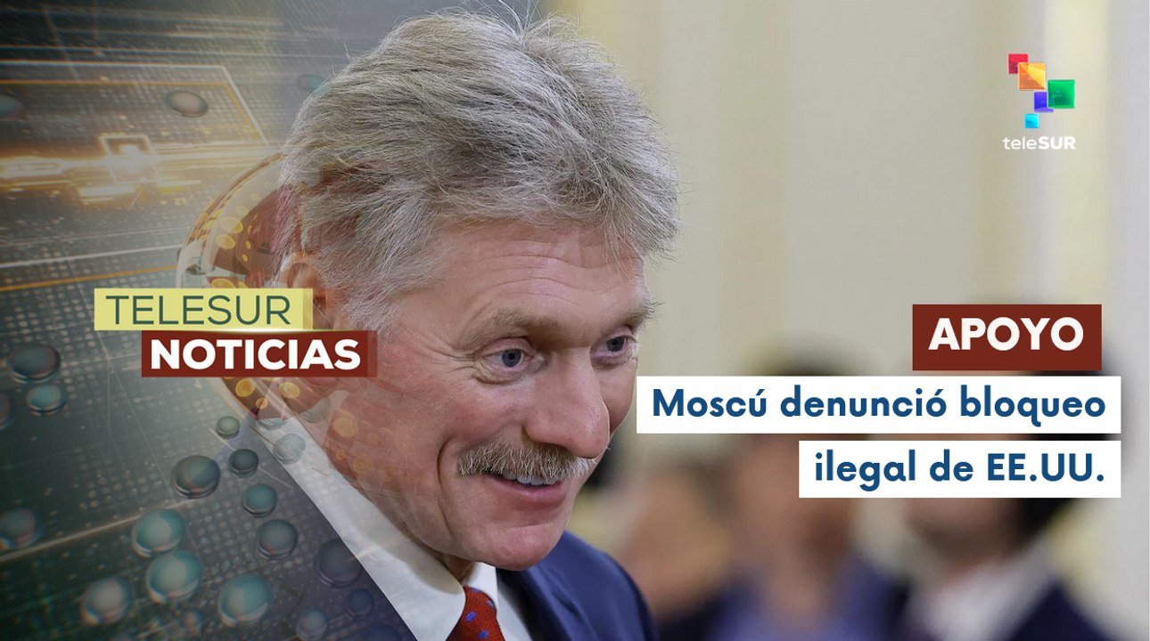 Rusia reitera apoyo a Cuba ante bloqueo petrolero de EE.UU.
