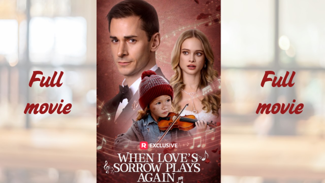 When Love's Sorrow Plays Again_full short drama
