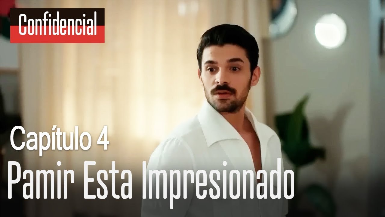 Pamir esta impresionado - Confidencial Capítulo 4