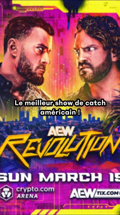 AEW Revolution Le show de catch l'année!