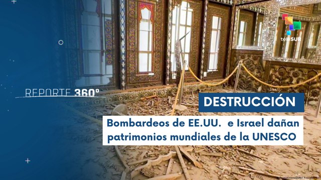 Reporte 360 17-03 Museos y sitios históricos dañados por la guerra en Irán