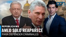 AMLO solo reaparece para defender criminales I República Mx