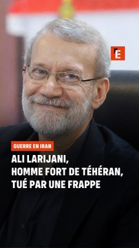 Ali Larijani, homme fort de Téhéran, tué par une frappe