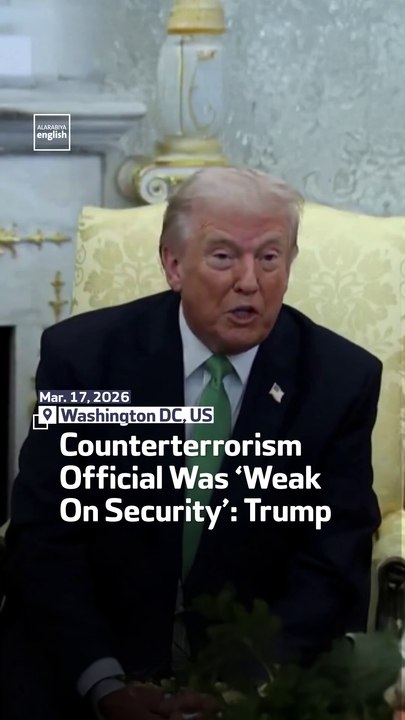 US Counterterrorism Official Was ‘Weak On Security’: Trump