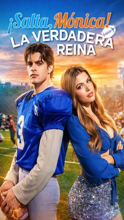 ¡Salta, Mónica! La Verdadera Reina | De la Pobreza a Descubrir su Verdadera Identidad (Doblado) Completo En Español