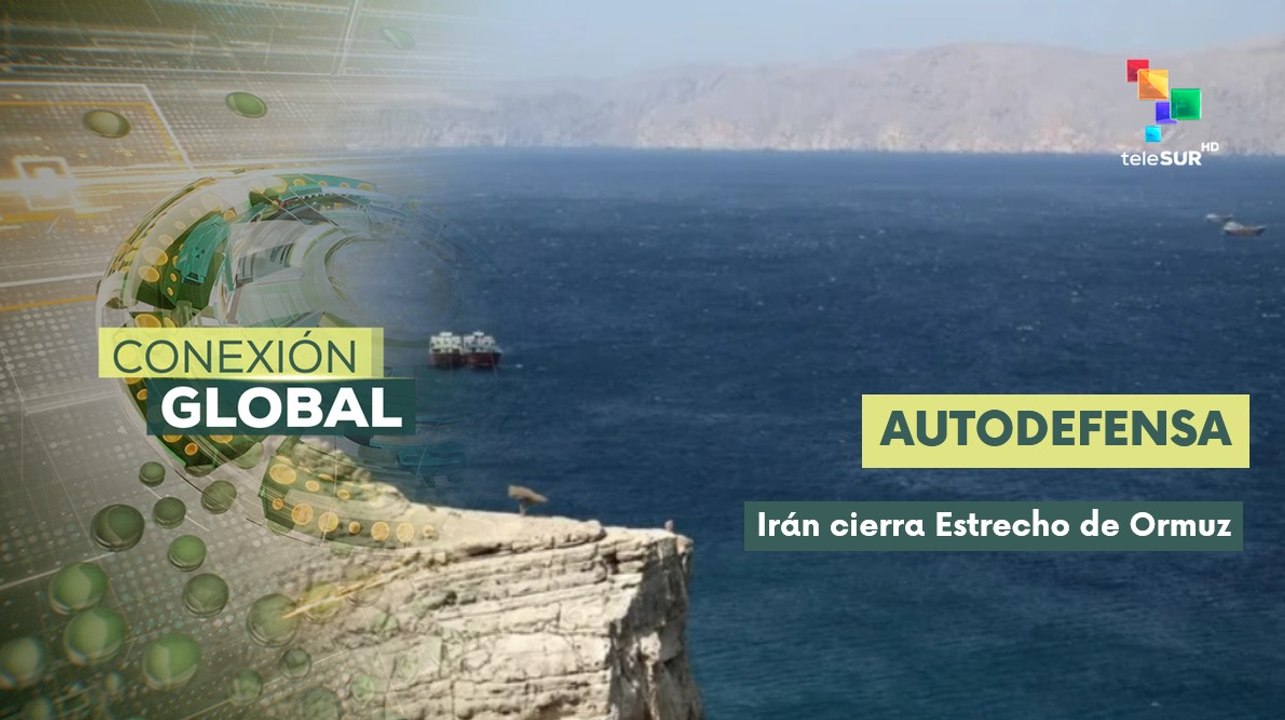 Conexión Global 17-03 Irán reitera derecho a cerrar el Estrecho de Ormuz