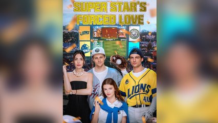 Super Stars Forced Love #FULL EP 2026