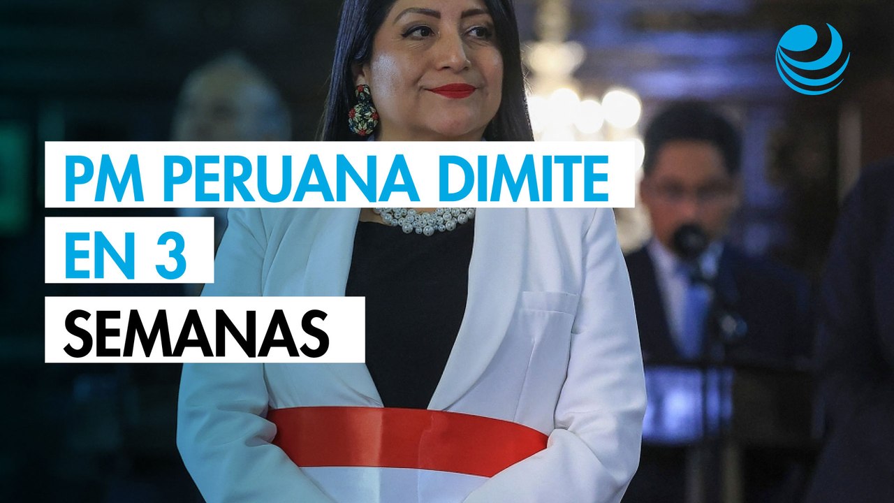 Primera ministra de Perú, Denisse Miralles, renuncia a tres semanas de haber asumido funciones