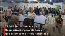 TRE-PB inicia Semana de Regularização para eleitores que estão com o título cancelado