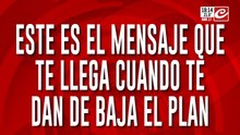 Este es el mensaje que te llega cuando te dan de baja el plan