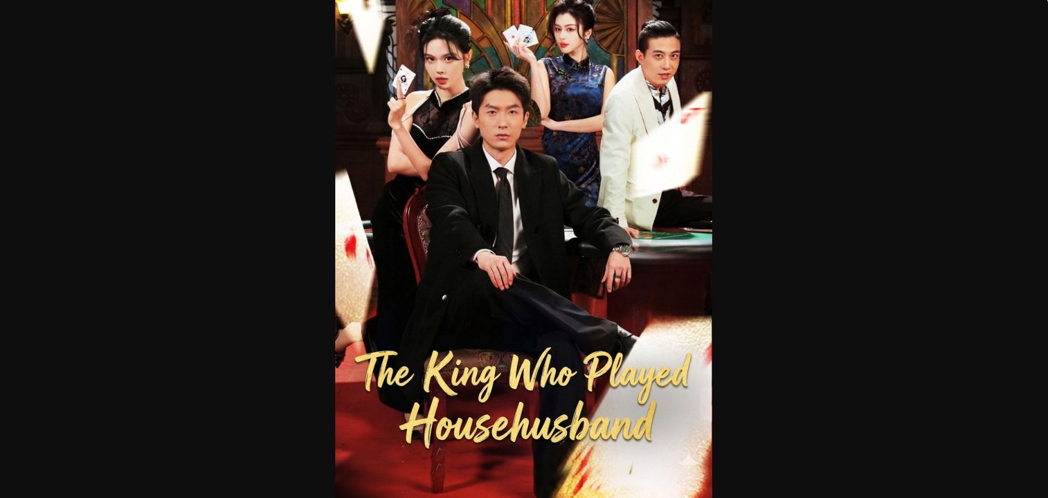 the king who played househusband Chinese Drama - English Sub