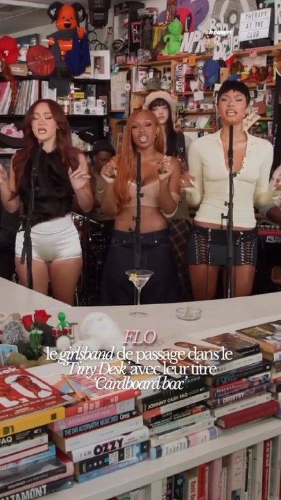 LE GIRLSBAND FLO ÉTAIT DE PASSAGE DANS LE ‘TINY DESK’ AVEC LEUR TITRE ‘CARDBOARD BOX’On valide ?