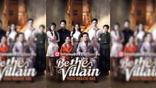 Be The Villain You Made Me Full Movie