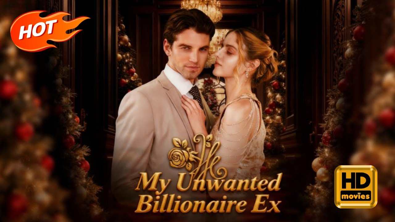 My Unwanted Billionaire Ex | Full Movie HD - Romance Sweet Romance Modern Dysfunctional-Family Intimate Reunited Lovers Romantic USA Bar Office Villa Contemporary All Ages Billionaire CEO Heiress/Socialite Independent Woman