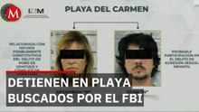 Detienen en Playa del Carmen a personas buscadas por el FBI