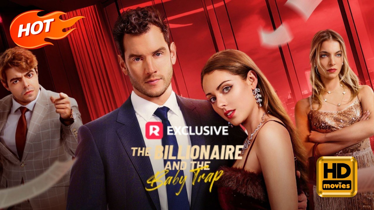 The Billionaire and the Baby Trap | Full Movie HD -  Female Romance Sweet Romance Modern Love Triangle Shocking Sharp-tongued Feel-Good Clever USA Mansion Office Banquet Contemporary All Ages CEO Billionaire