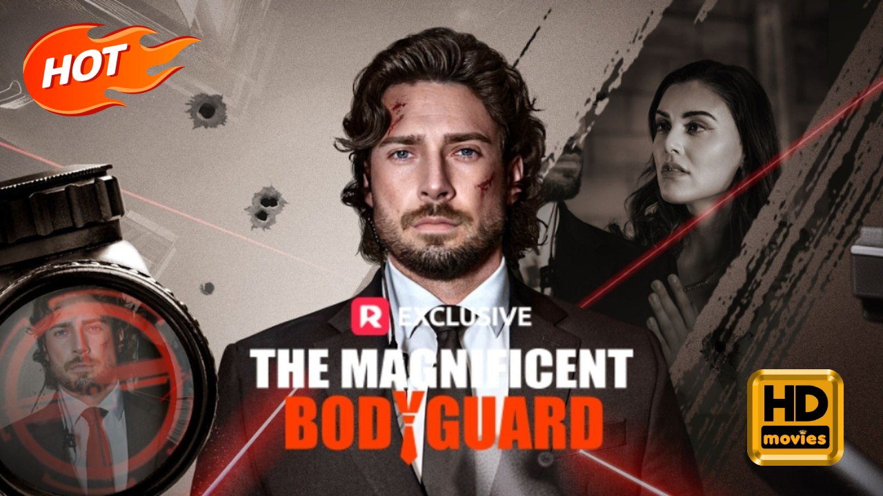 The Magnificent Bodyguard | Full Movie HD - Male Drama Comeback Story Modern Violent Visually Striking Heartfelt Feel-Good USA Office Street Banquet Contemporary All Ages Super Warrior CEO Heiress/Socialite Hidden Identity Business One Night Stand
