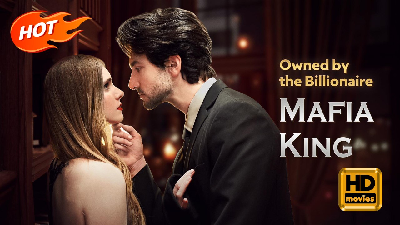 Owned by the Billionaire Mafia King | Full Movie HD - Romance Sweet Romance Modern Love Triangle Shocking Sharp-tongued Feel-Good Clever USA ShortDrama