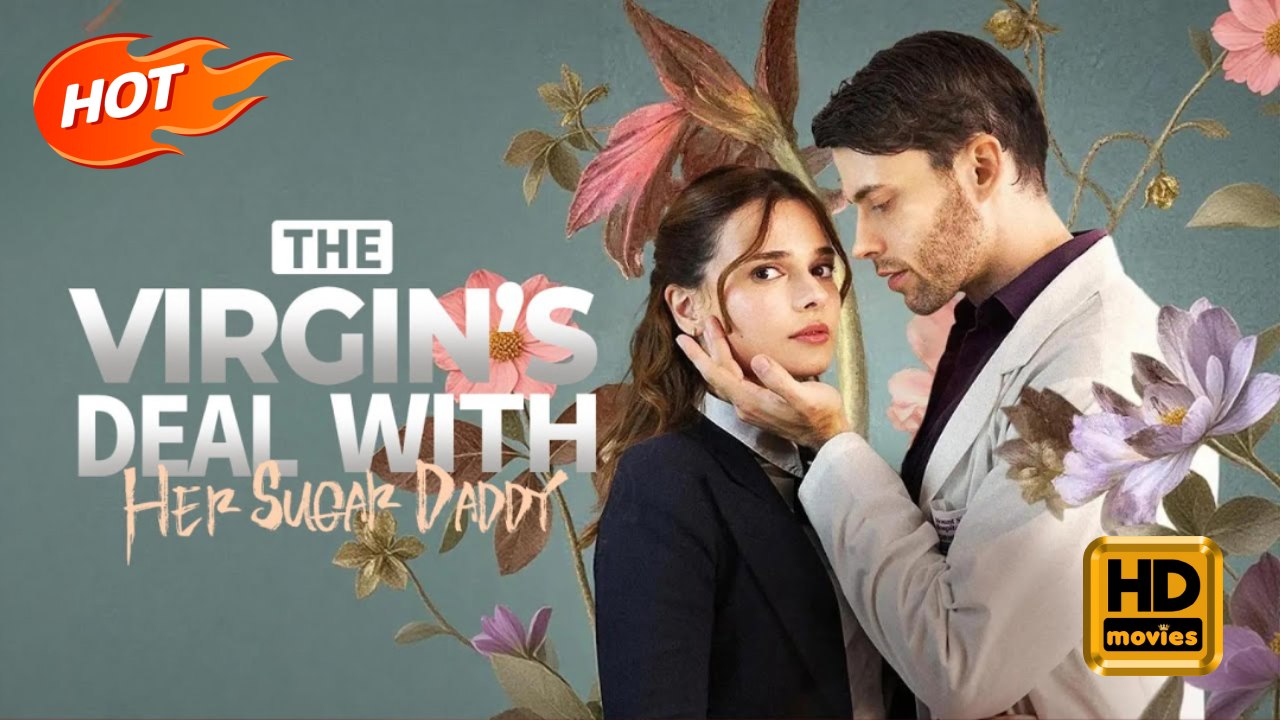 The Virgin's Deal with Her Sugar Daddy | Full Movie HD - Romance Dark Romance Fantasy Romantic Steamy Dark Supernatural Visually Striking USA Mansion Wedding Hospital Contemporary All Ages Healer Alpha