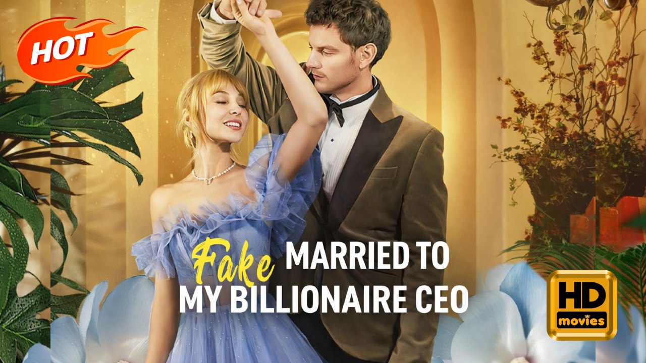 Fake Married to My Billionaire CEO | Full Movie HD - Romance Sweet Romance Modern Dysfunctional-Family Emotional Romantic USA Mansion Office Villa Contemporary All Ages Billionaire CEO Damsel Office Worker Flash Marriage Hidden Identity Love After Marriag