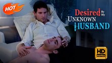 Desired by My Unknown Husband | Full Movie HD - Romance Gay Boy Love Romance ShortFilms LGBTQ
