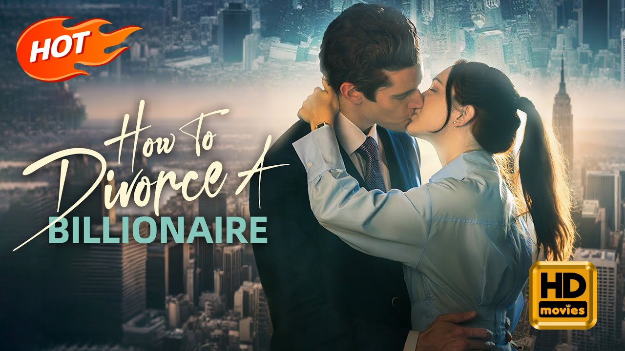 How to Divorce a Billionaire | Full Movie HD - Drama Strong Heroine Modern Feel-Good Girl Power Love Triangle USA Banquet Hotel Office Contemporary All Ages Billionaire CEO Heiress/Socialite Independent Woman Affair Business
