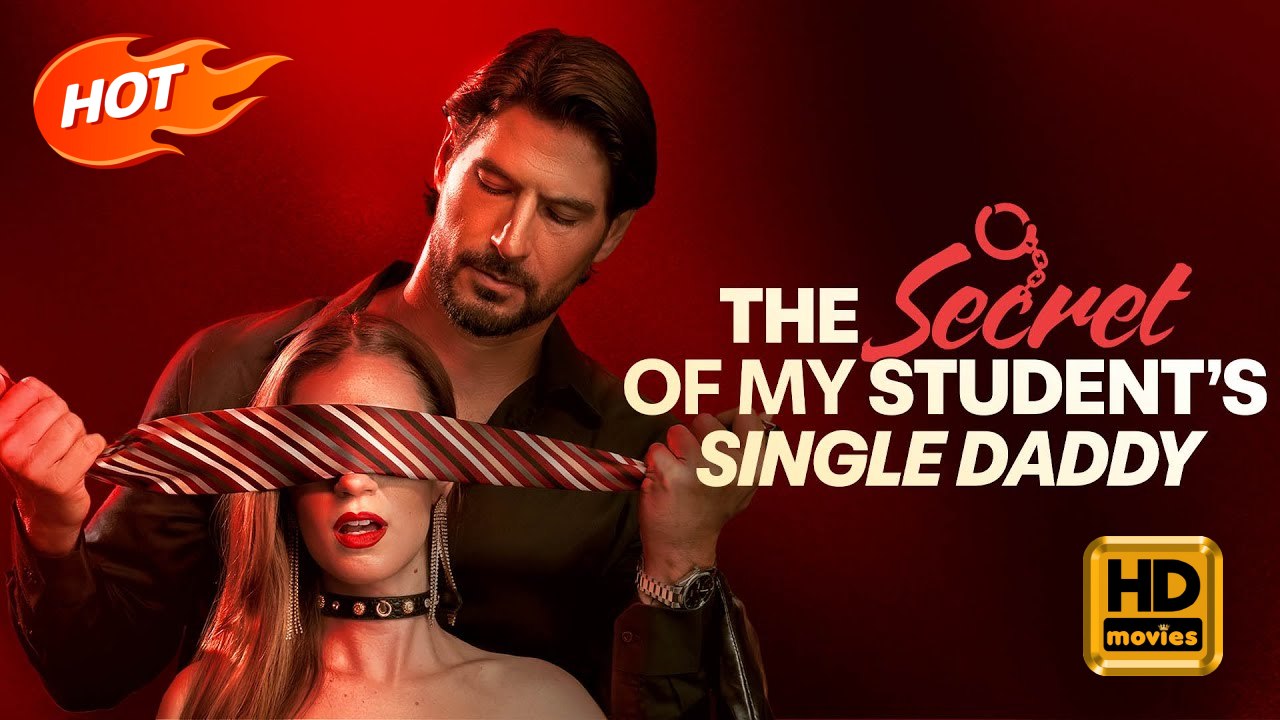 The Secret Of My Student’S Single Daddy | Full Movie HD - Romance Dark Romance Mafia Coming-of-Age First Love Gangster Love & Crime Opposites Attract USA Apartment Club Warehouse Contemporary All Ages Billionaire Criminal Damsel Possessive Protective