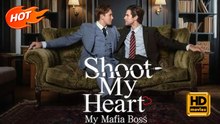 Shoot My Heart, My Mafia Boss | Full Movie HD - Gay Boy Love Drama ShortFilms LGBTQ Romantic Mafia