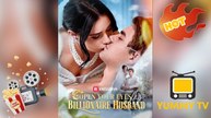 Open Your Eyes My Billionaire Husband [ SHORT DRAMA WITH HIGH QUALITY 2025 ]