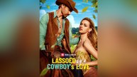 Lassoed by a Cowboy's Love [ SHORT DRAMA WITH HIGH QUALITY 2025 ]