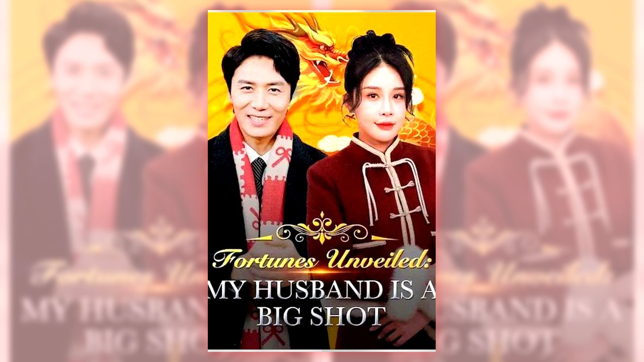 Fortunes Unveiled My Husband Is a Big Shot | Full Version