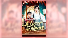 A Loser in Name, A Master in Game full short drama