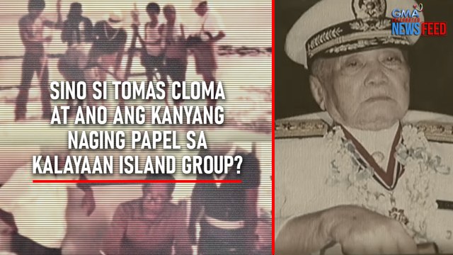 Sino si Tomas Cloma at ano ang kanyang naging papel sa Kalayaan Island Group? | GMA Integrated Newsfeed