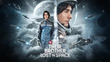 [EngSub] Their Brother Lost in Space