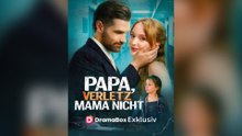 Papa, Verletz Mama Nicht