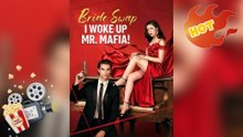 [HOT 2026] Bride Swap, I Woke Up Mr. Mafia - FULL MOVIE