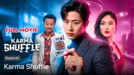 Karma Shuffle( Dubbed) Full