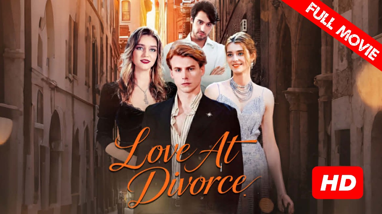 Love At Divorce | Full Movie HD - Best Drama ShortFilms Hot Toxic Love Dominant Betrayal Divorce Counterattack