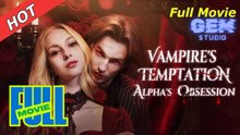 Hot 2026 Vampire’S Temptation Alpha’S Obsession Playlet Gem Studio