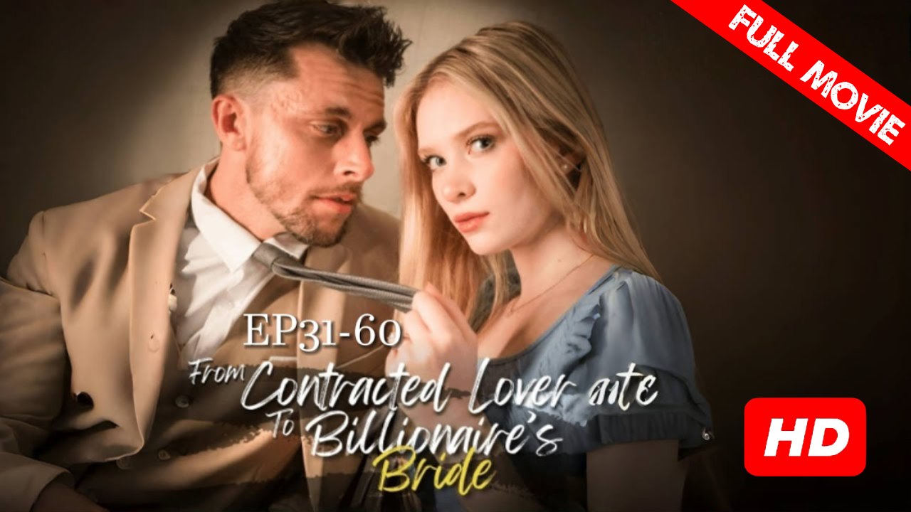 From Contract Lover to the Billionaire's Bride | Full Movie HD - Best Drama ShortFilms Hot Romance Love