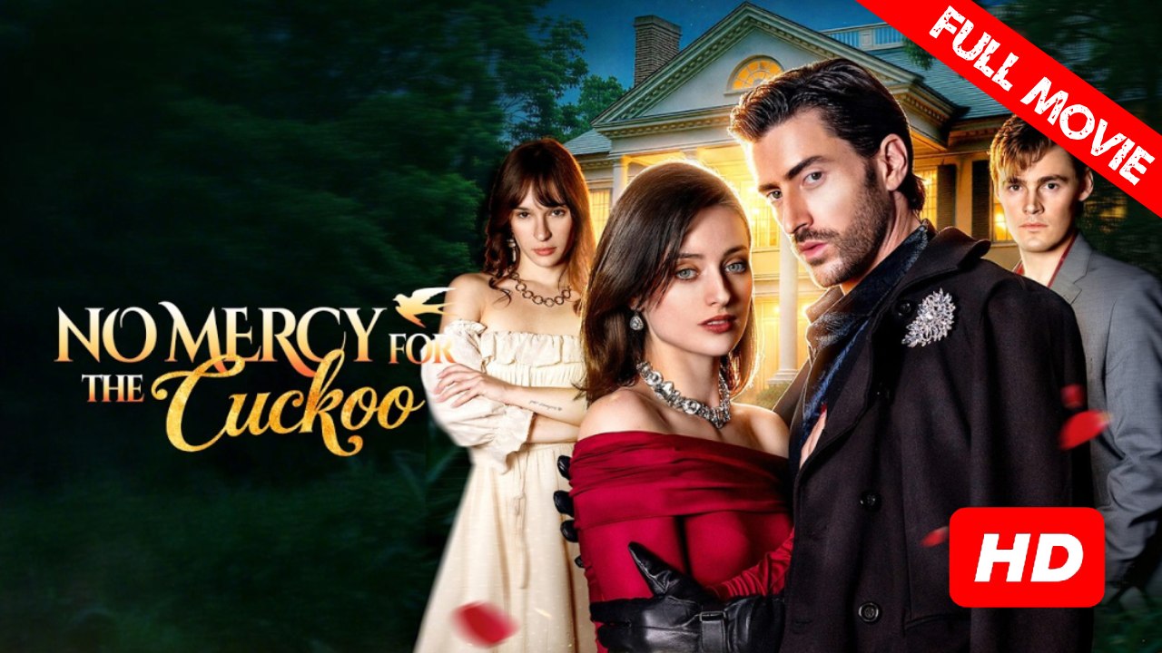 No Mercy For The Cuckoo | Full Movie HD - Best Drama ShortFilms Hot Romance Love Hidden Identity Hidden Feelings Romantic Conspiracy Divorce